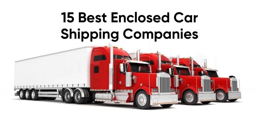 15 best enclosed car shipping brokers
