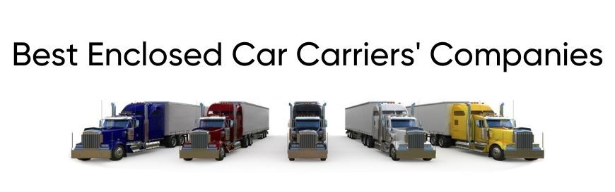 top 10 enclosed car carriers companies