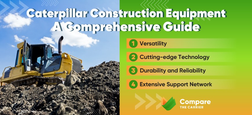 How to Ship Caterpillar Construction Equipment: A Complete Guide 3 4 Overview of Caterpillar Construction Equipment