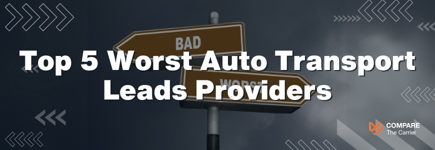 5 Worst Auto Transport Leads Providers You Should Avoid 3 3 Top 5 Worst Auto Transport Lead Providers