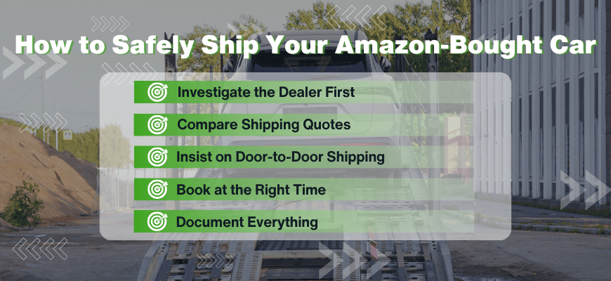 Buy a Car on Amazon & Ship It Home in 2025 Easily 5 6 How to Safely Ship Your Amazon Bought Car Buy a Car on Amazon & Ship It Home in 2025 Easily 5